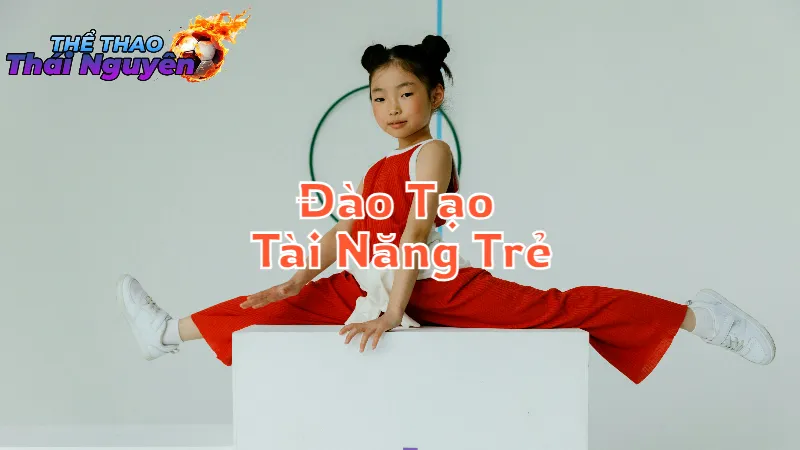 Đào Tạo Tài Năng Trẻ Trong Thể Thao